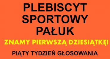 Znamy pierwszą dziesiątkę sportowców w plebiscycie sportowym Pałuk! 