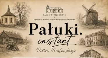 Piotr Koralewski pokaże w Uścikowie 400 zdjęć natychmiastowych z dwuletnich eksploracji Pałuk