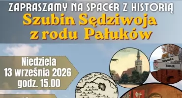 Spacer szlakiem Sędziwoja po Szubinie